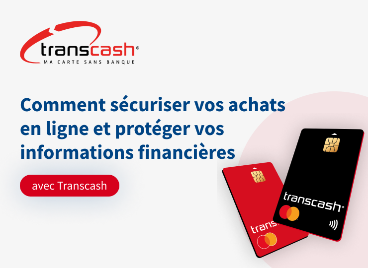 Comment sécuriser vos achats en ligne et protéger vos informations financières avec Transcash ?