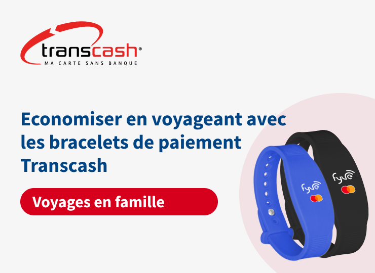 Economiser en voyageant en famille _ Les avantages des bracelets de paiement Transcash