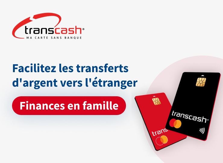 Transcash : Facilitez les transferts d’argent avec votre famille à l’étranger